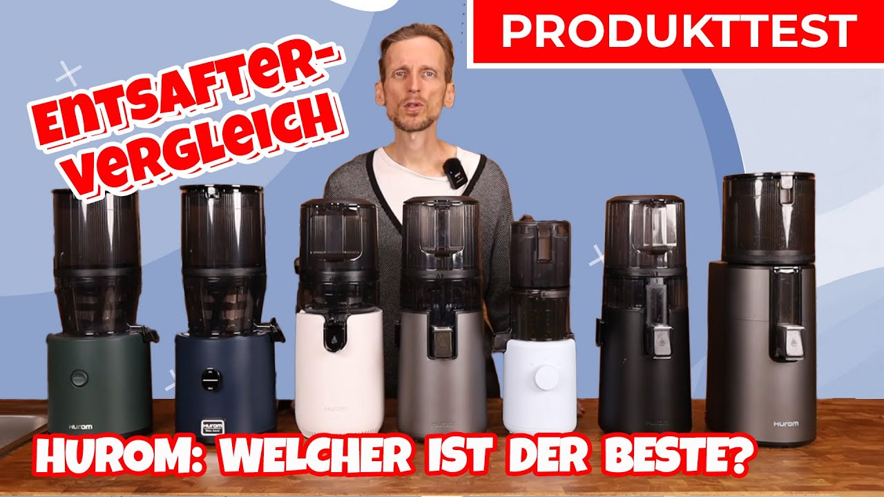Hurom Entsafter Vergleich: Welcher ist der Beste? H70 - H320N - H400 - H310A - H330P - E50