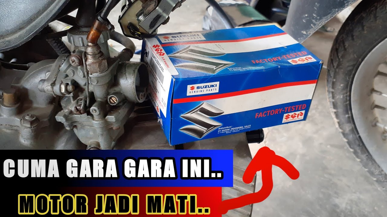 Salah Satu Penyebab Motor Mati Tidak Bisa Hidup SUZUKI GX TORNADO - saat PANAS motor reweLL