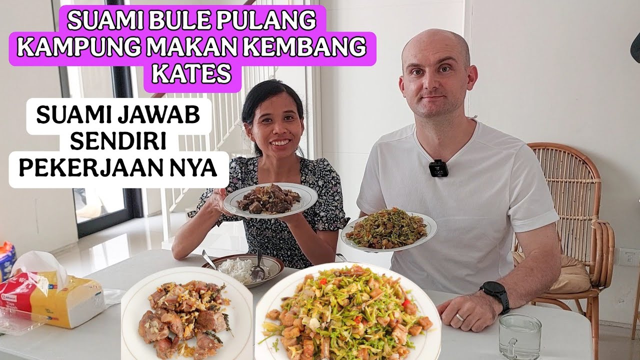 SUAMI BULE PULANG KAMPUNG MAKAN BUNGA PEPAYA || SUAMI BULE JAWAB PEKERJAAN DI INDONESIA 