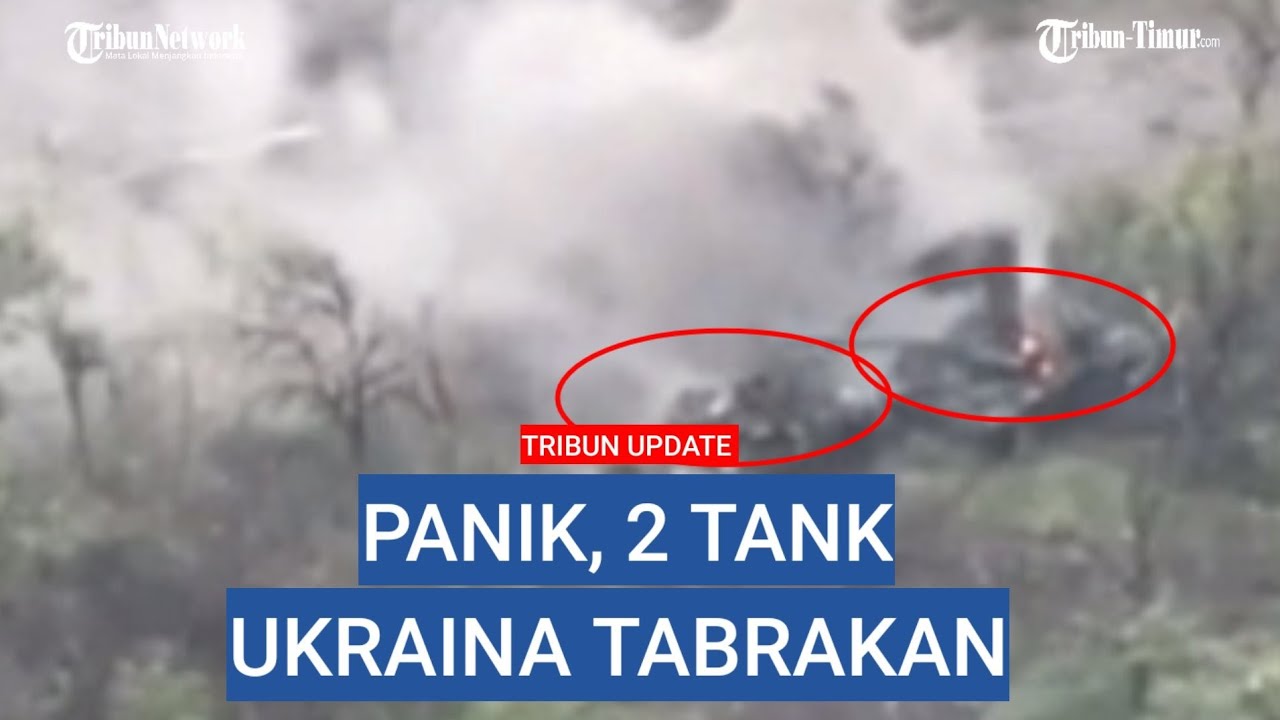 Detik detik 2 Tank Ukraina Tabrakan, Panik Saat Serangan Artileri Rusia Prajurit Banyak Kabur