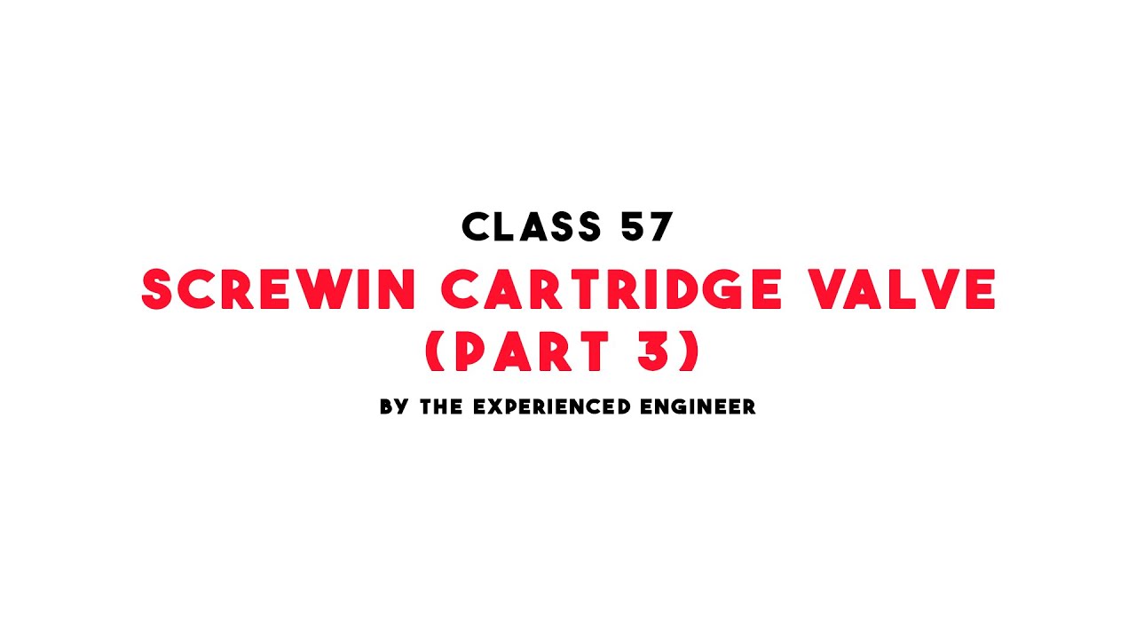 Screw-in Cartridge Valve | Part 3