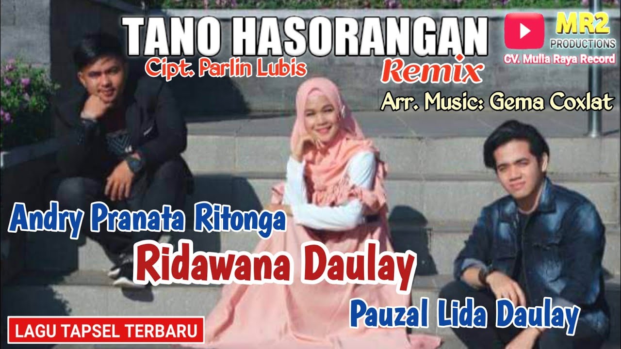 LAGU TAPSEL TERBARU  - Tano Hasorangan Remix - ANDRY PRANATA & PAUZAL LIDA ft RIDAWANA DAULAY