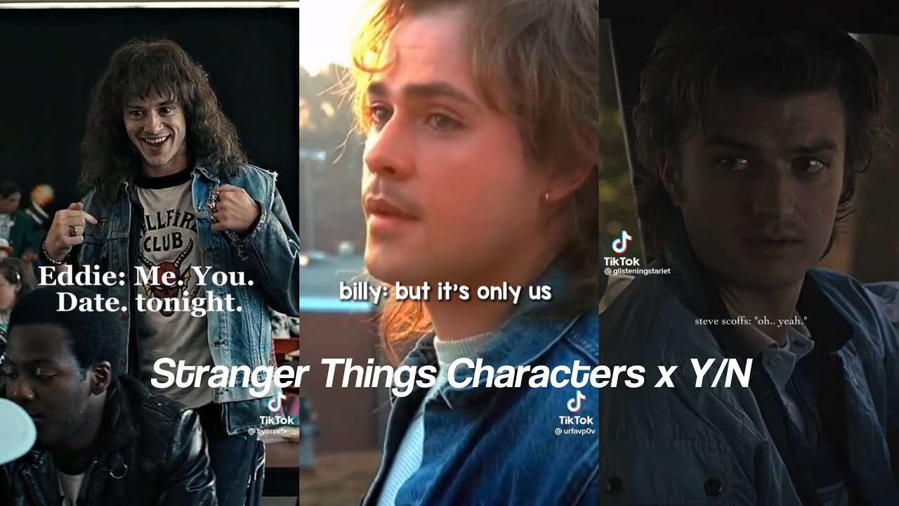 Stranger Things Characters x Y/N POV