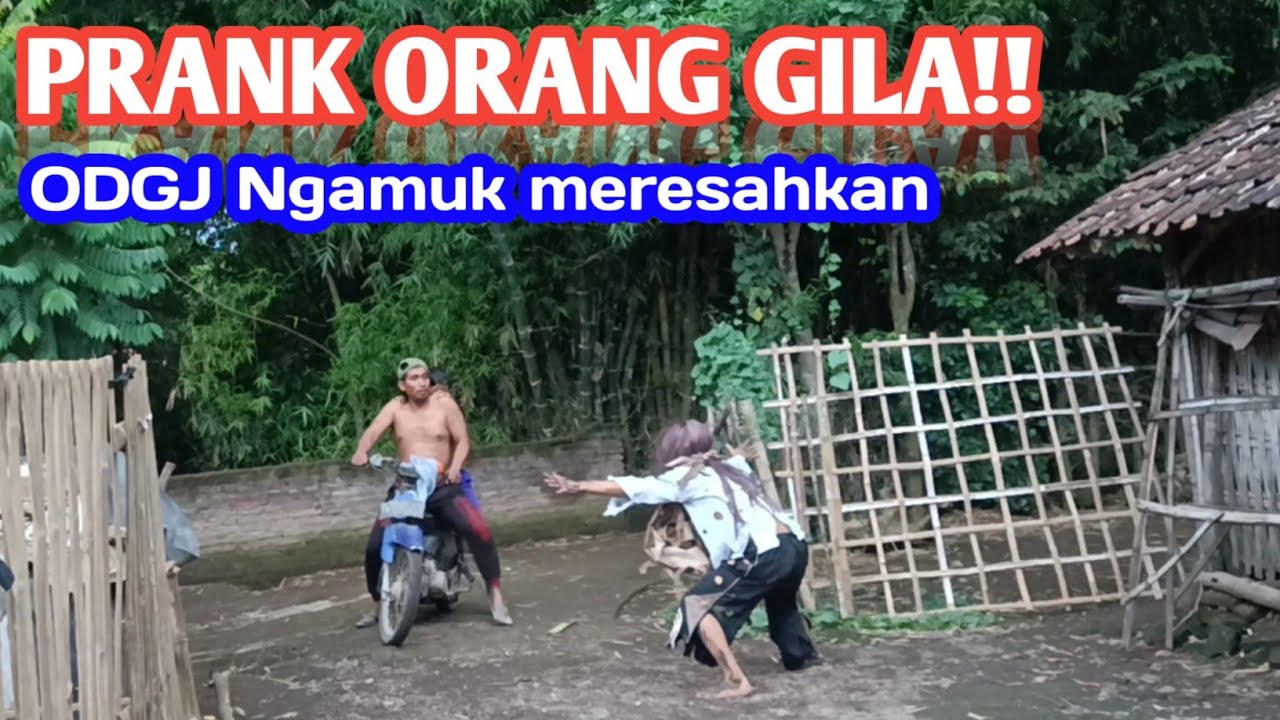 PRANK ORANG GILA - ODGJ NGAMUK MERESAHKAN