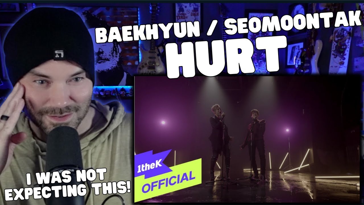 Metal Vocalist First Time Reaction - [MV] Baekhyun, Seomoontak(백현, 서문탁) _ Hurt
