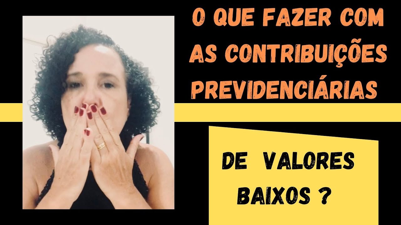 O que posso fazer com as contribuições previdenciárias de baixo valor?