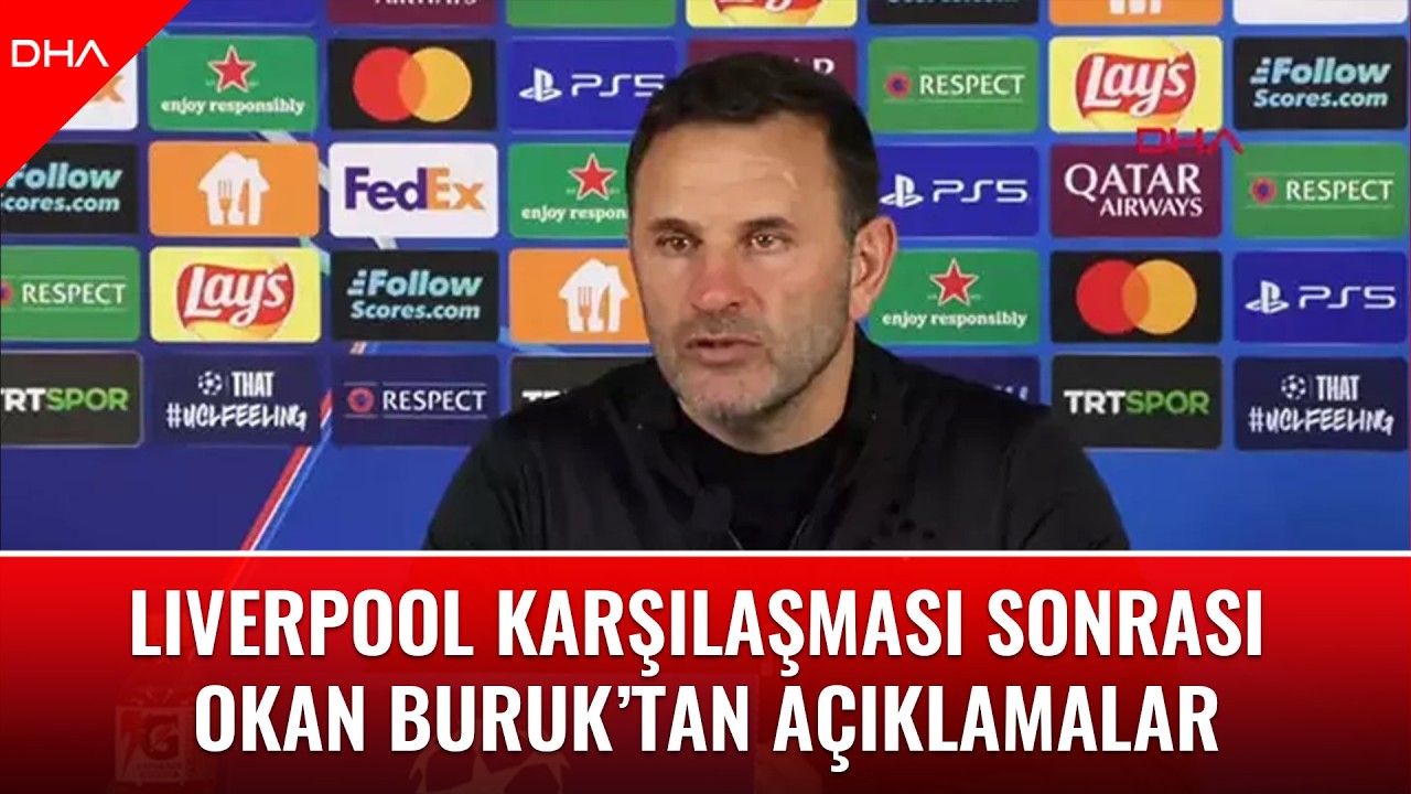 Okan Buruk'tan Liverpool karşılaşması sonrası açıklamalar