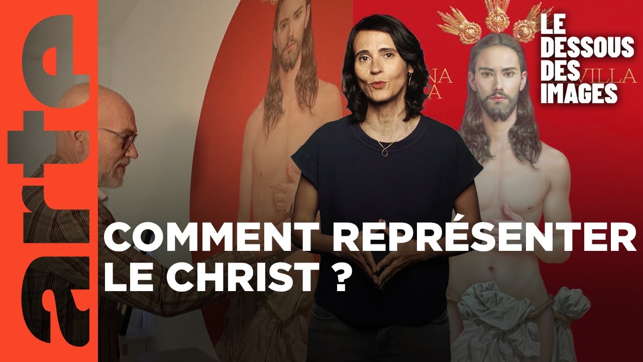 S&eacute;ville : la repr&eacute;sentation controvers&eacute; d'un Christ - Le dessous des images - ARTE