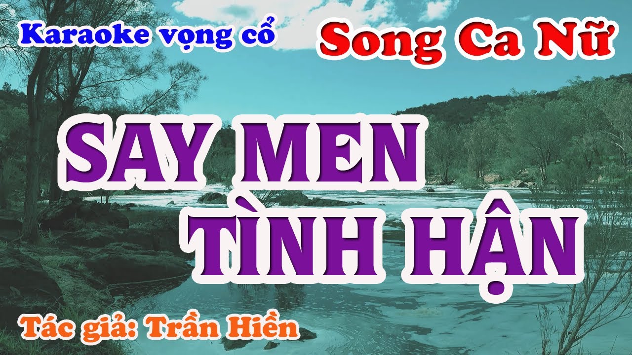 Say Men Tình Hận - Karaoke Vọng cổ Song Ca Nữ - Tác giả: Trần Hiền
