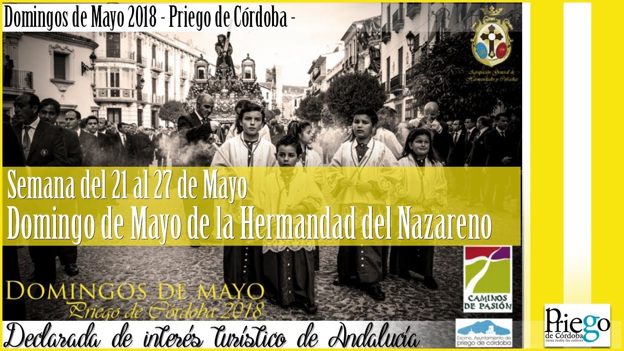 Domingos de Mayo 2018 -Priego de Córdoba- 27 De Mayo - Hermandad Del Nazareno