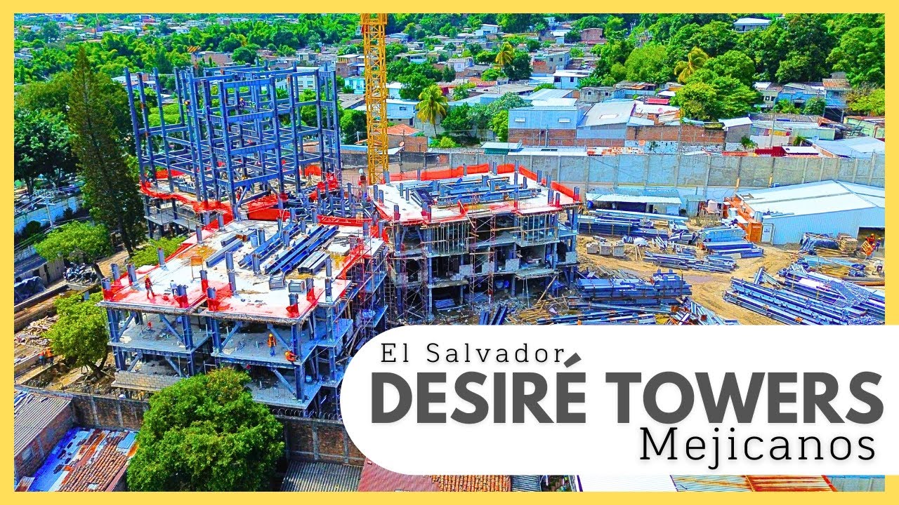 🏗️ DESIRÉ TOWERS construyendose en Mejicanos - Primera Entrega - EL SALVADOR 4K 🇸🇻
