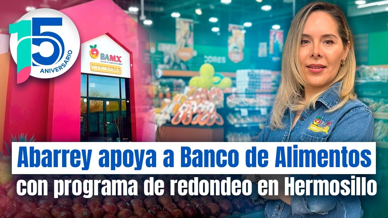 Con programas sociales y ambientales, Abarrey ejerce su responsabilidad social en Sonora