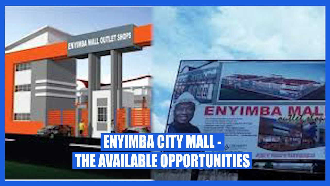 ENYIMBA MALL OUTLET SHOPS - THE AVAILABLE OPPORTUNITIES | FLO FM TV