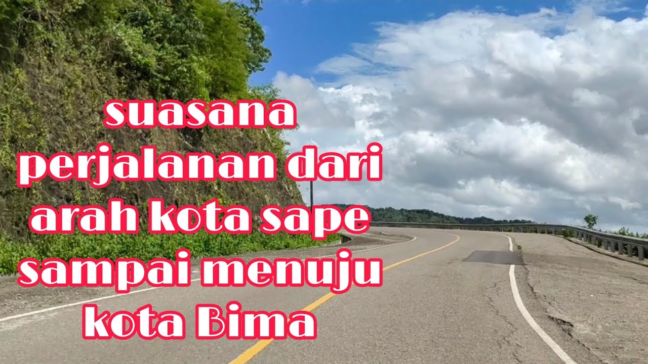 suasana perjalanan dari arah kota sape sampai menuju kota Bima @uamann81 #piknikdanjalanjalan