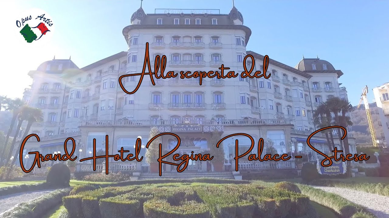Alla scoperta del Grand Hotel Regina Palace - Stresa