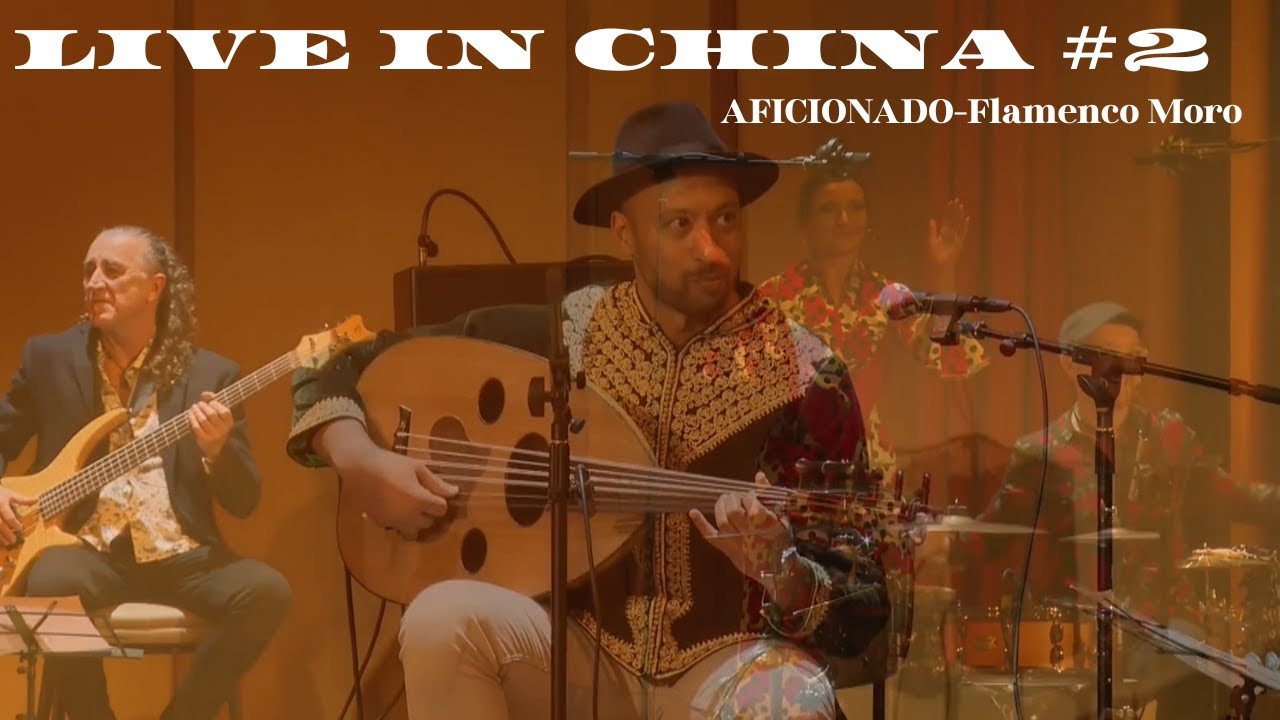 Alaa Zouiten & AFICIONADO Flamenco Moro – TRUE STORY | Live in Suzhou, China #2