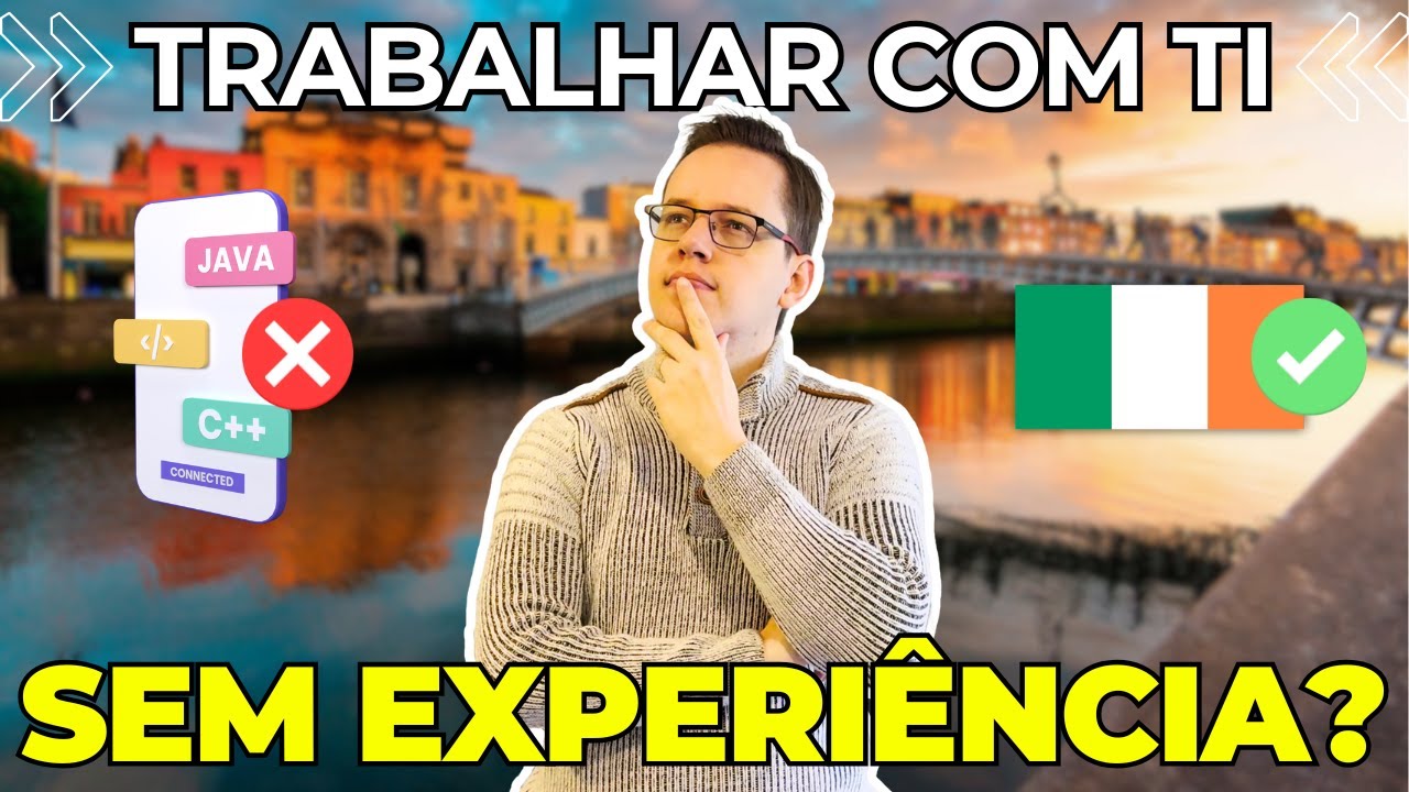 💻TRABALHAR COM TI NA IRLANDA SEM EXPERIÊNCIA | É possível?