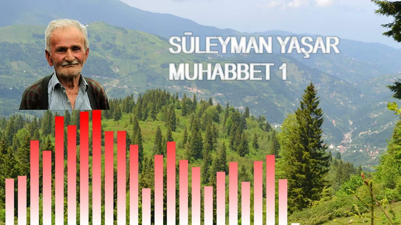 SÜLEYMAN YAŞAR-MUHABBET -1-