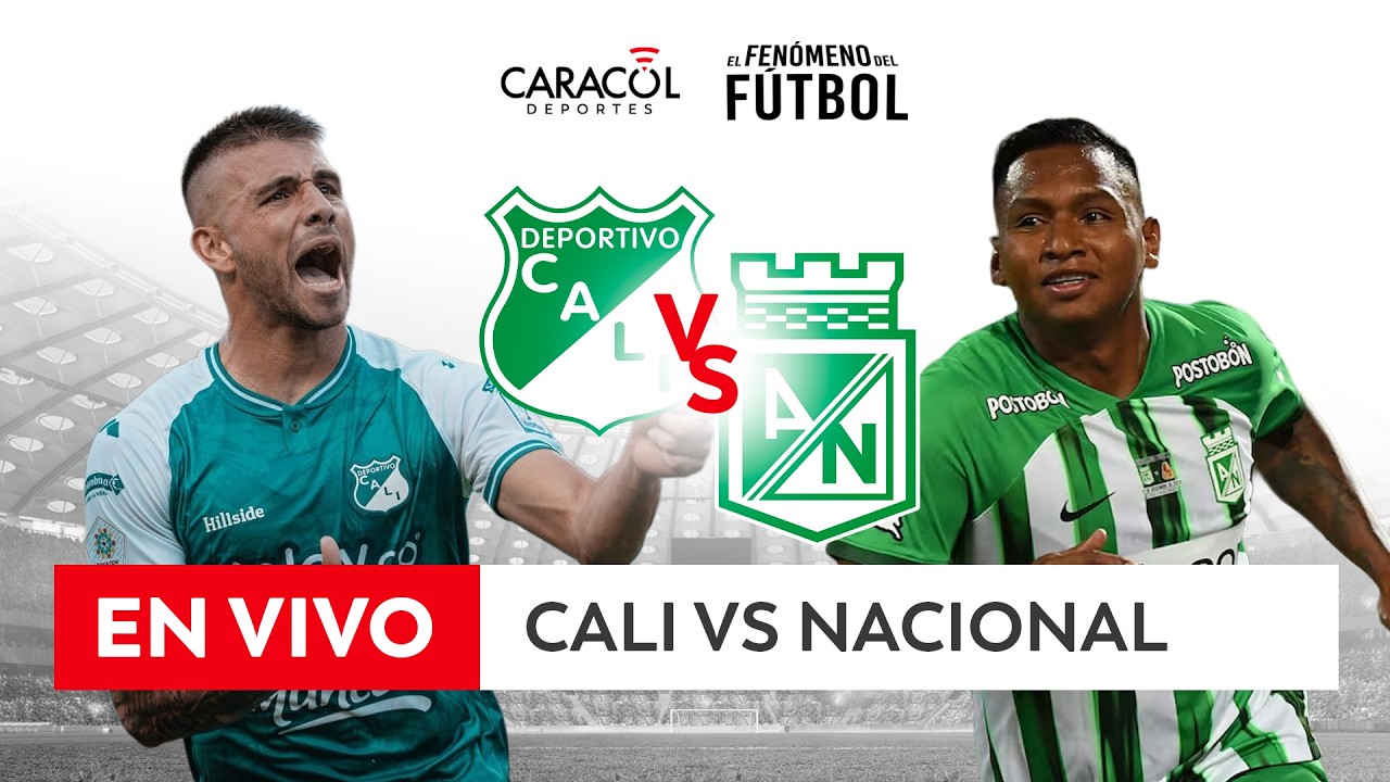 🔴 EN VIVO | DEPORTIVO CALI Vs. ATL. NACIONAL &ndash; Liga 2026-I ⚽&ndash; FECHA 7