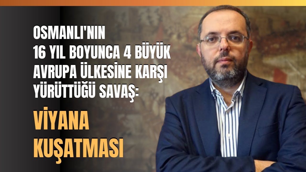 Osmanlı'nın 16 Yıl Boyunca 4 Büyük Avrupa Ülkesine Karşı Yürüttüğü Savaş: Viyana Kuşatması