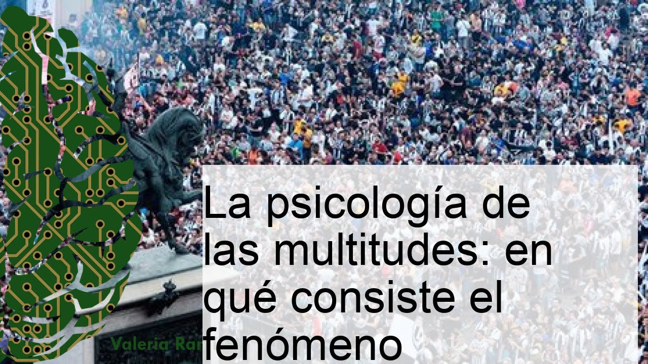 Descubre la Psicología de las Multitudes: ¿Qué Hay Detrás de Este Fascinante Fenómeno?