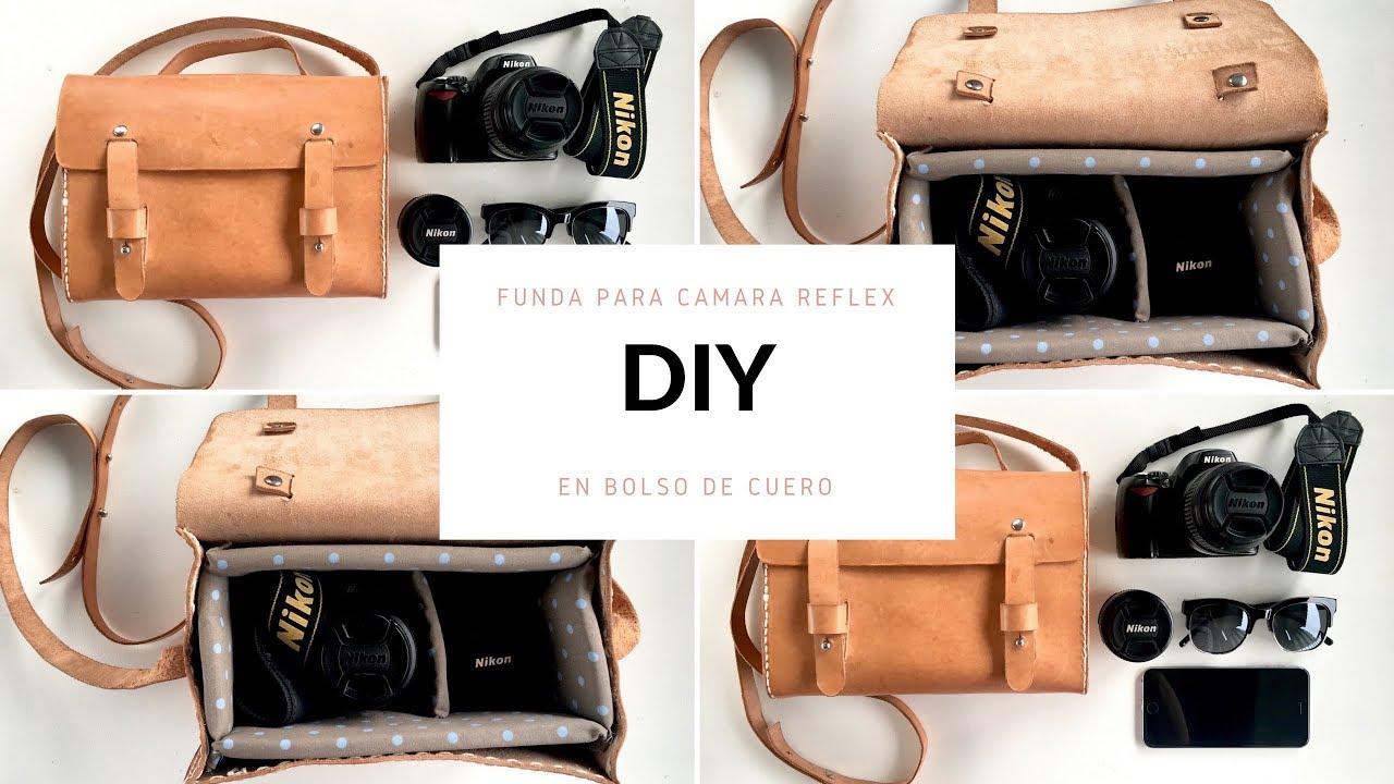 PROTEGE TU CAMARA. FUNDA PARA CAMARA REFLEX EN BOLSO DE CUERO DIY / MAKE IT! DIANKITA