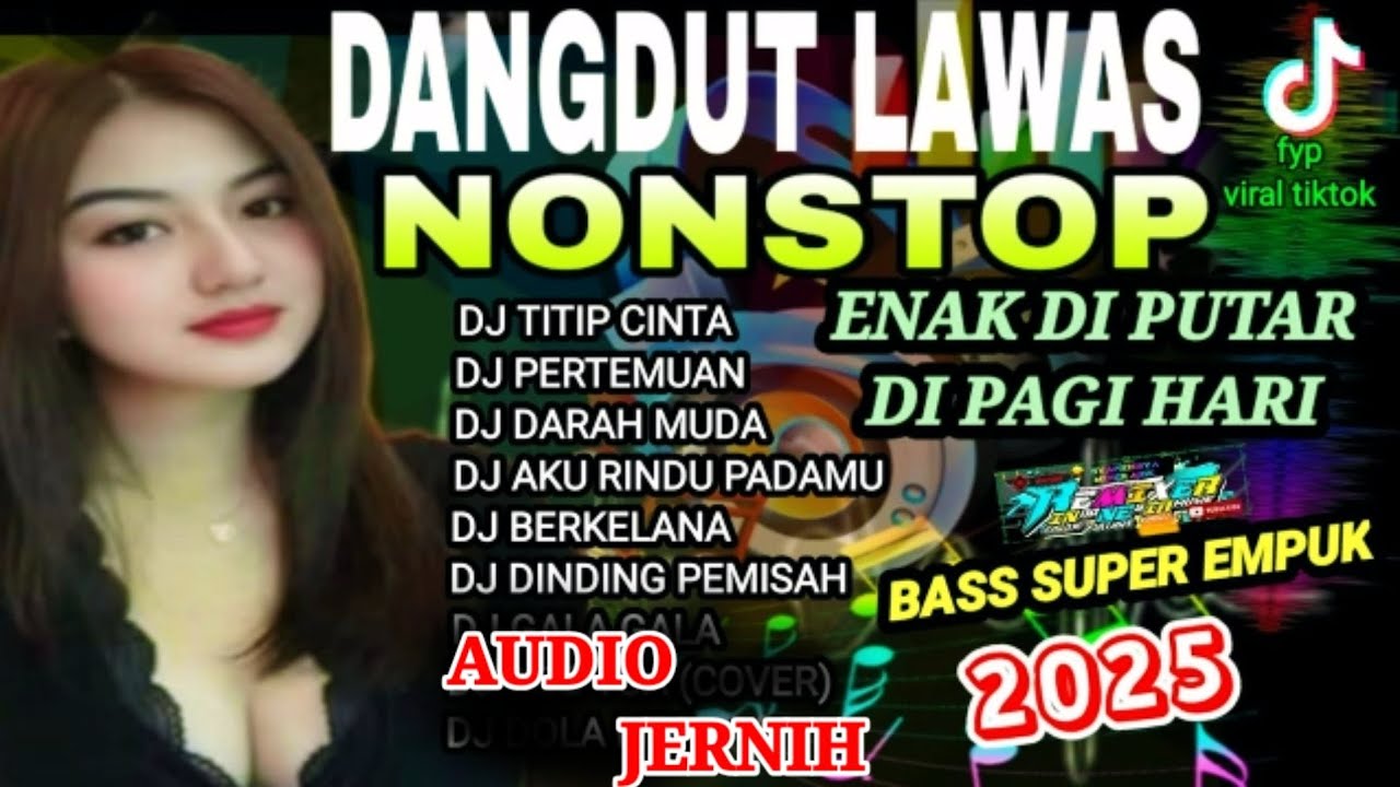 TOP PLAYLIST‼️DJ DANGDUT  REMIX FULL BASS  PALING ENAK BUAT TEMAN NGOPI DI PAGI HARI