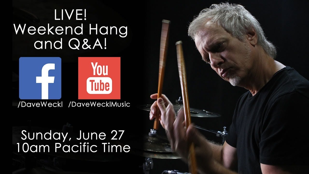Dave Weckl Weekend Hang/Q&A - 6/27/2021