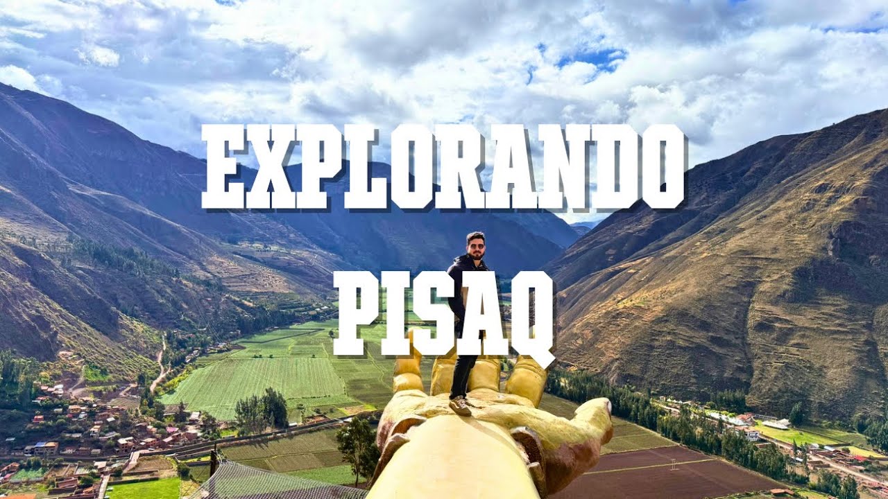 Explorando Pisaq (P&iacute;sac)