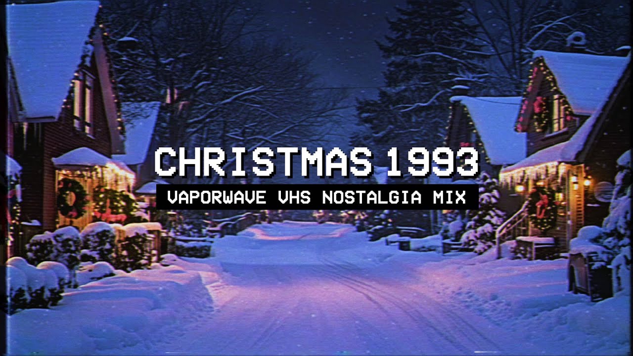 𝗖𝗛𝗥𝗜𝗦𝗧𝗠𝗔𝗦 𝗩𝗜𝗕𝗘𝗦 𝟭𝟵𝟵𝟯 // Vaporwave VHS Nostalgia Mix