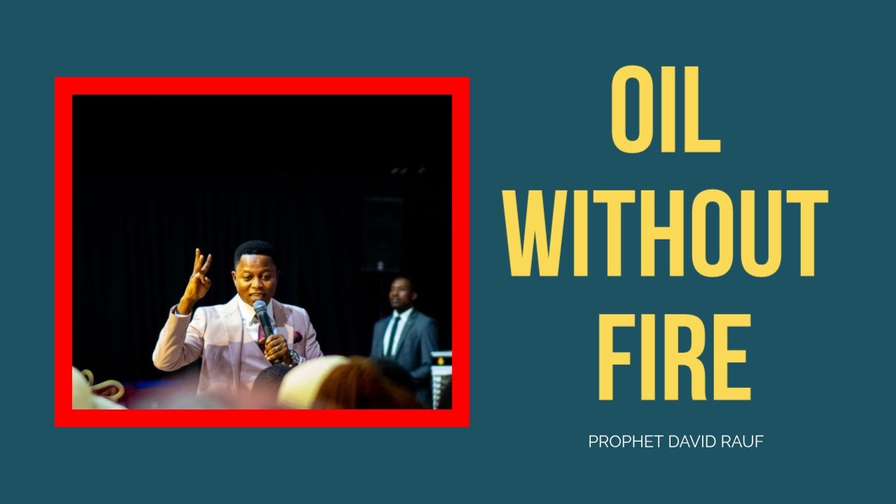 Oil Without Fire  ||  Barriers That Keep Men of God From Operating in Their Calling