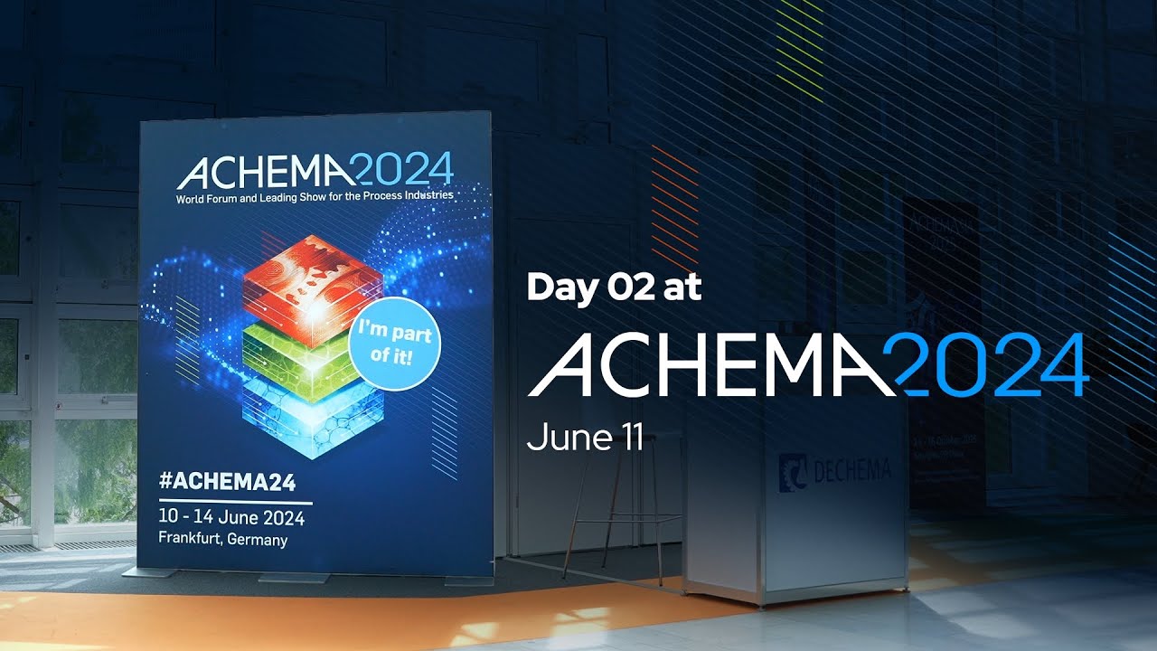 ACHEMA 2024 | Recap Day 02