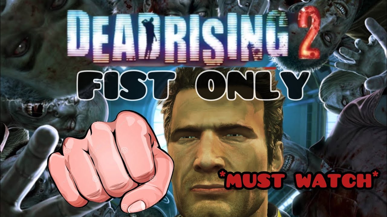 Dead Rising 2 but we only use our fist