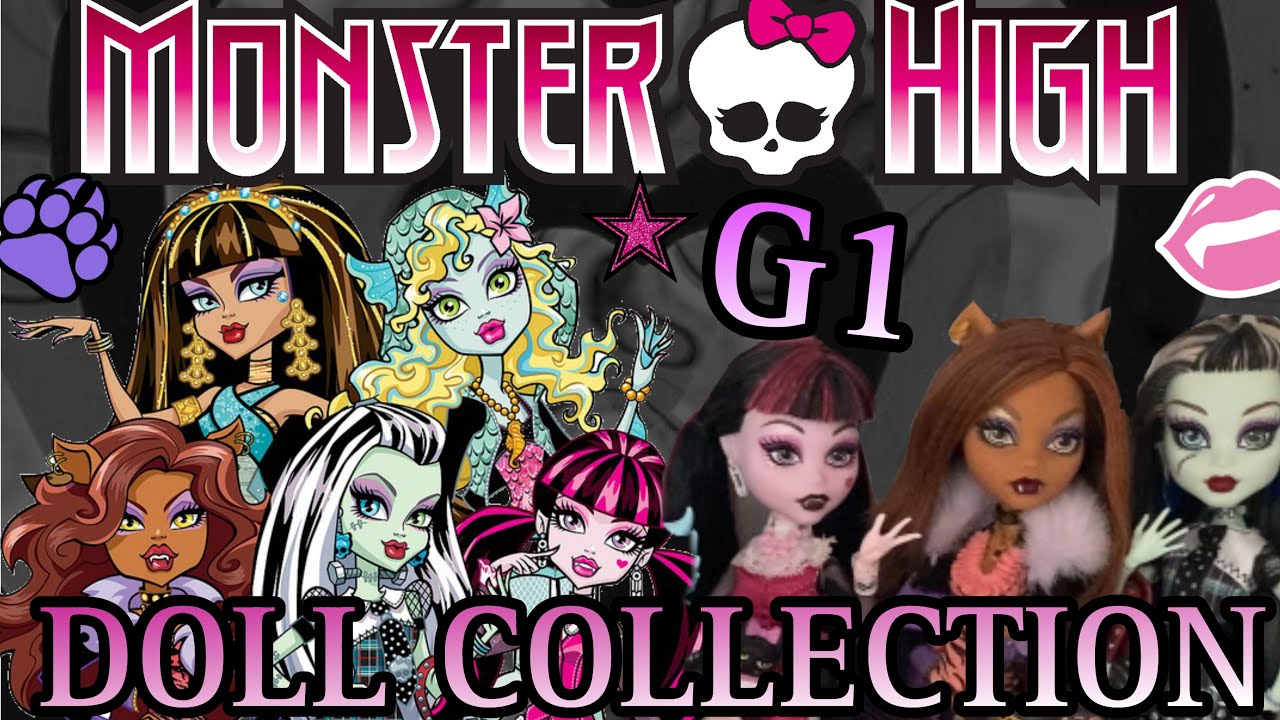Monster High G1 Doll Collection