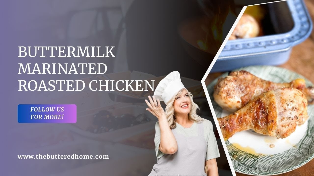 Buttermilk Marinated Roasted Chicken Recipe