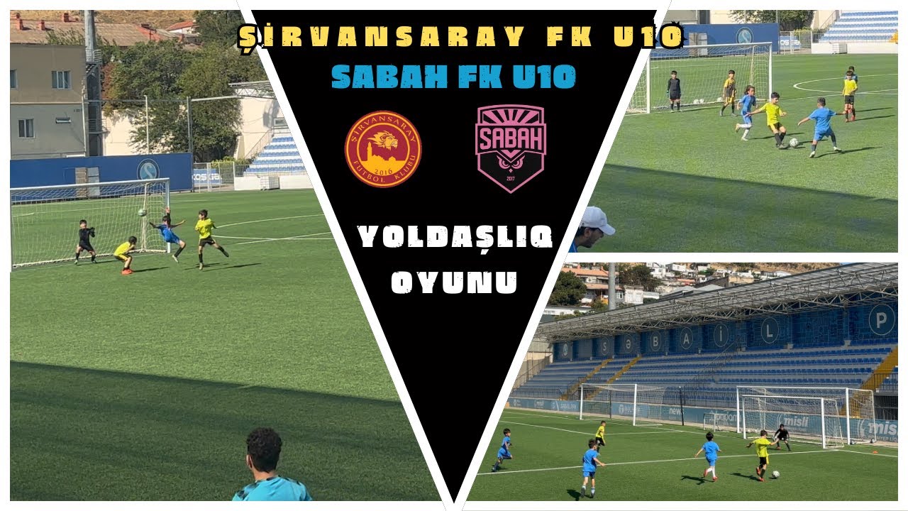Şirvansaray FK U-10-Sabah FK U-10  ( Yoldaşlıq oyunu )