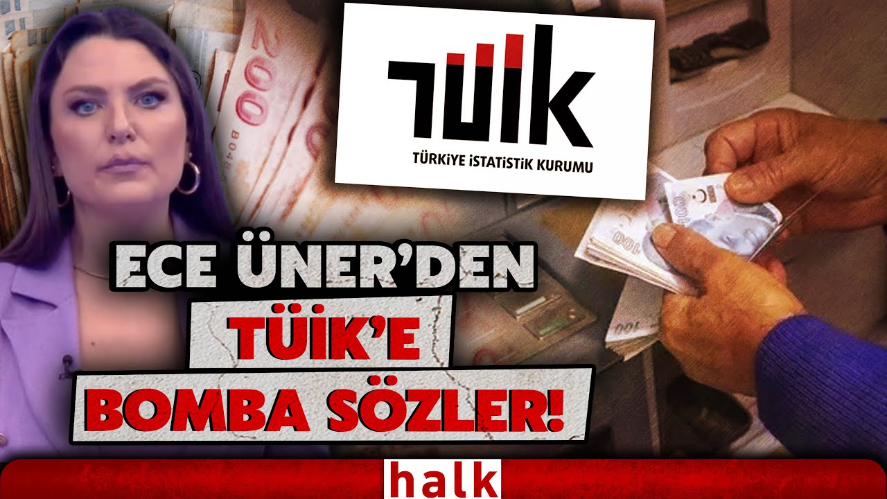 TÜİK 'Bilimsel verilere göre' hesap yapıyoruz dedi... Ece Üner'de bomba sözler!