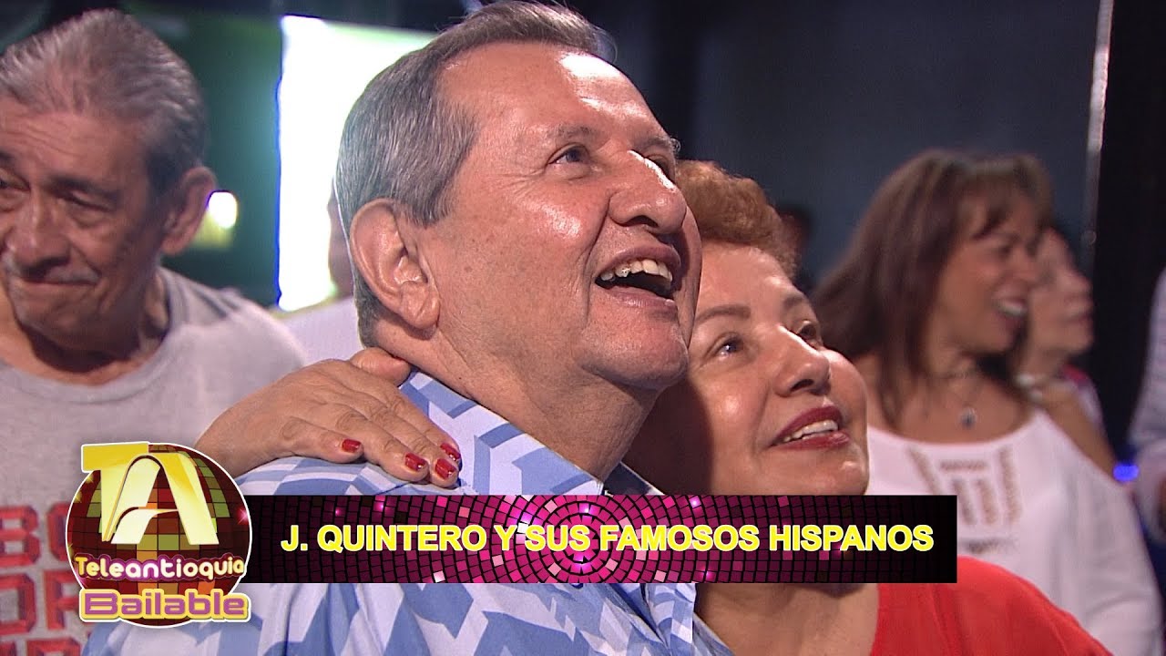 Teleantioquia Bailable, J. Quintero y sus famosos hispanos - Teleantioquia