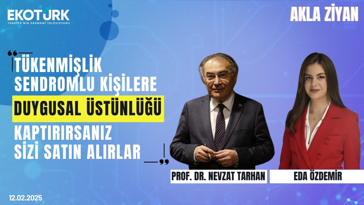 Eda &Ouml;zdemir & Prof. Dr. Nevzat Tarhan ile Akla Ziyan | 2. B&ouml;l&uuml;m