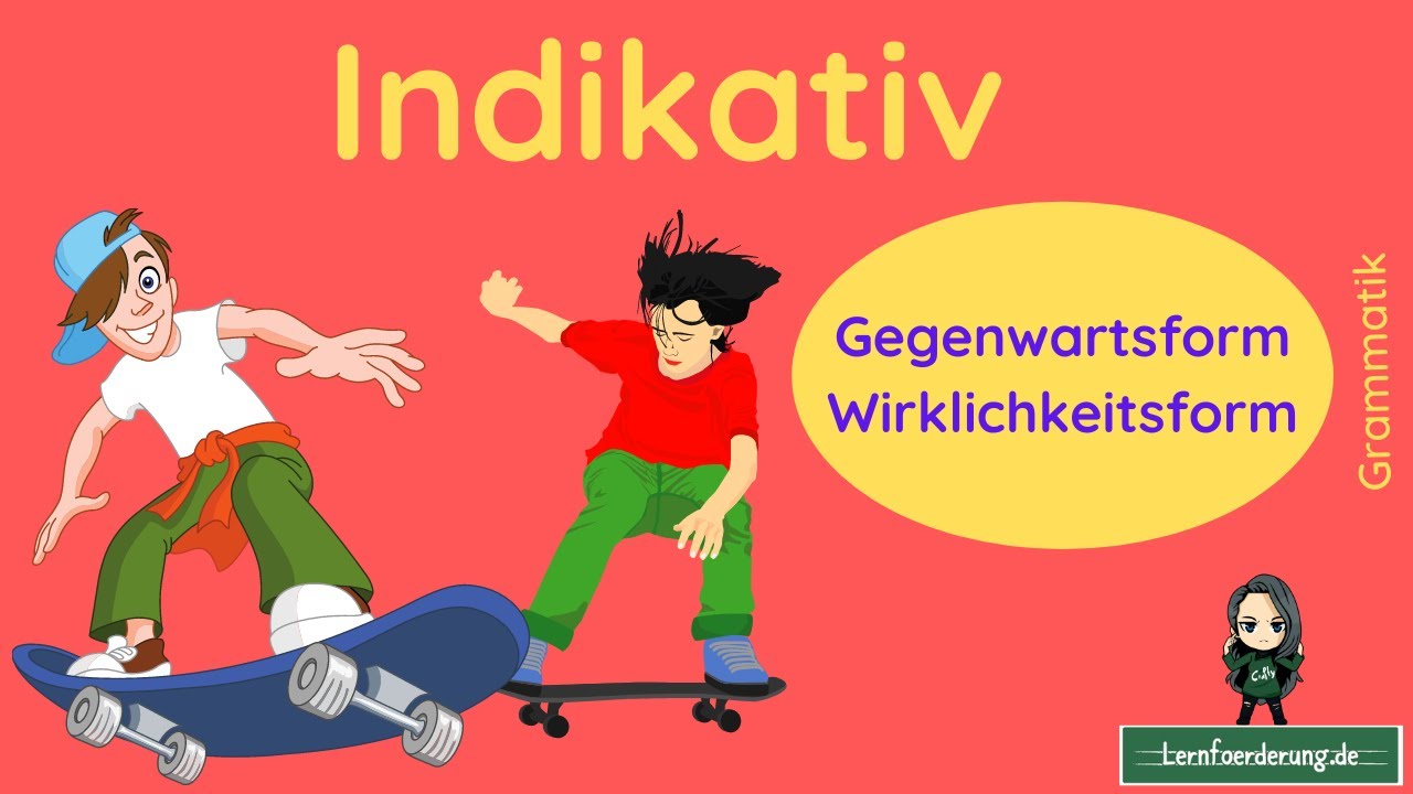 Indikativ ✅ Erklärung der Gegenwartsform | mit Beispielen