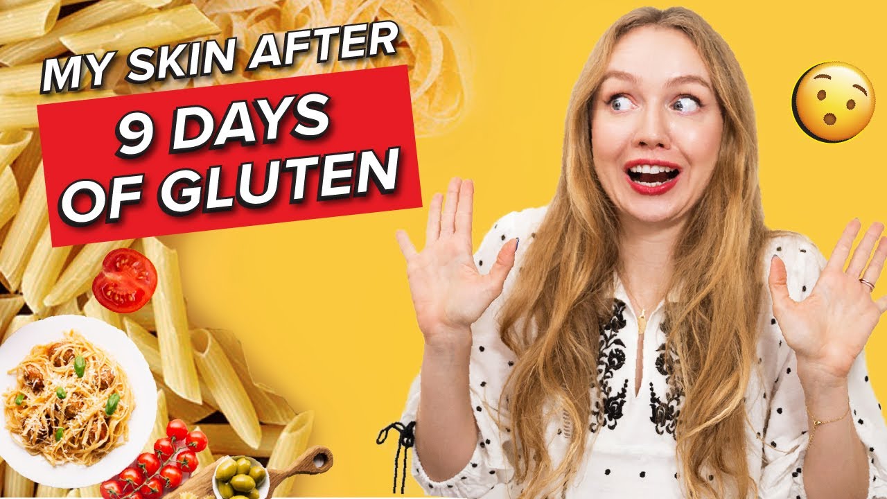 My Skin After 9 Days Of Gluten (You won't believe it!)