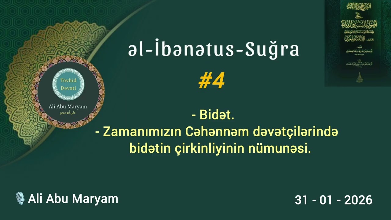 #4 : əl-İbənətus-Suğra - Bidət. Zamanımızın Cəhənnəm dəvətçilərində bidətin  çirkinliyinin nümunəsi.