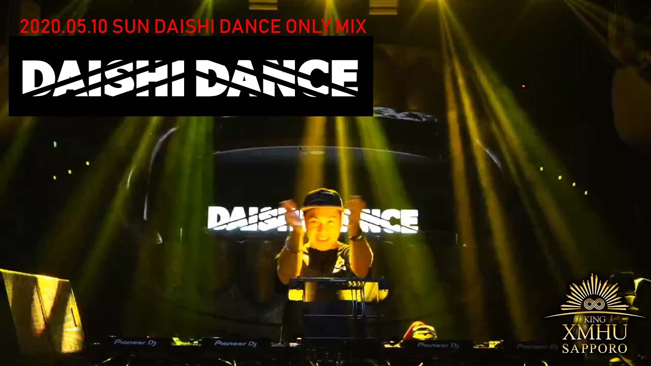 #DAISHIDANCE ONLY MIX mixed by DAISHI DANCE at KING XMHU