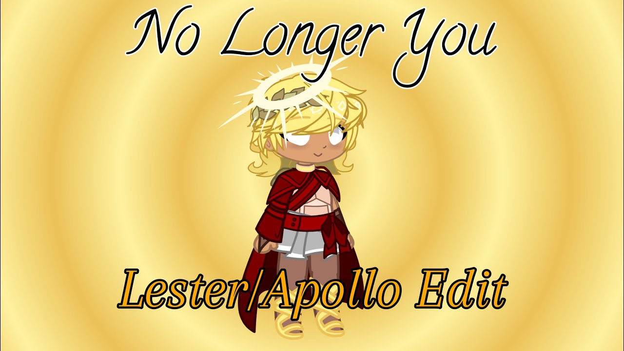 Lester Edit // TOA Spoilers // No Longer You from Epic // Apollo (Finished)