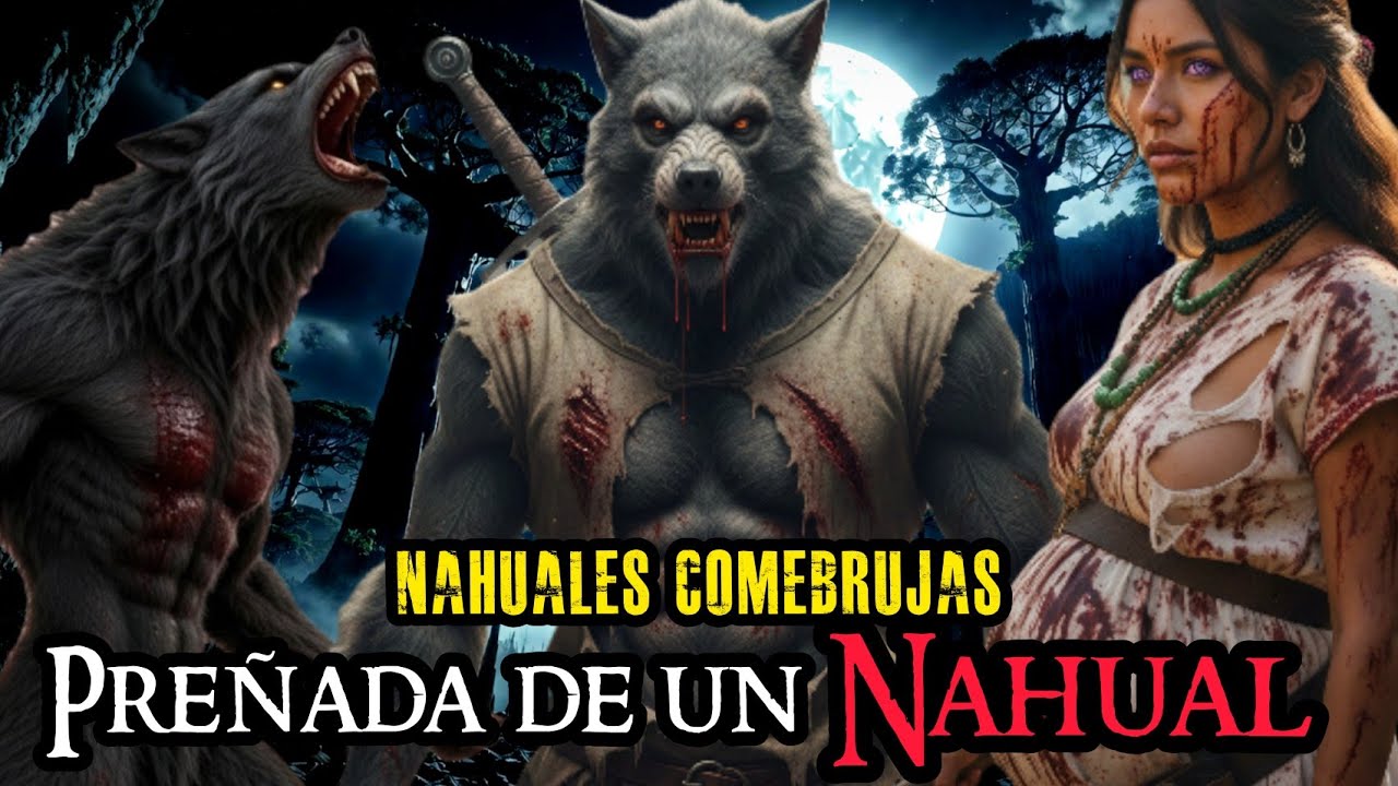 EMBARAZADA DE UN NAHUAL | SERIE COMPLETA | NAHUALES, HOMBRES LOBO, BRUJAS, VAMPIROS, SIMIOS GIGANTES