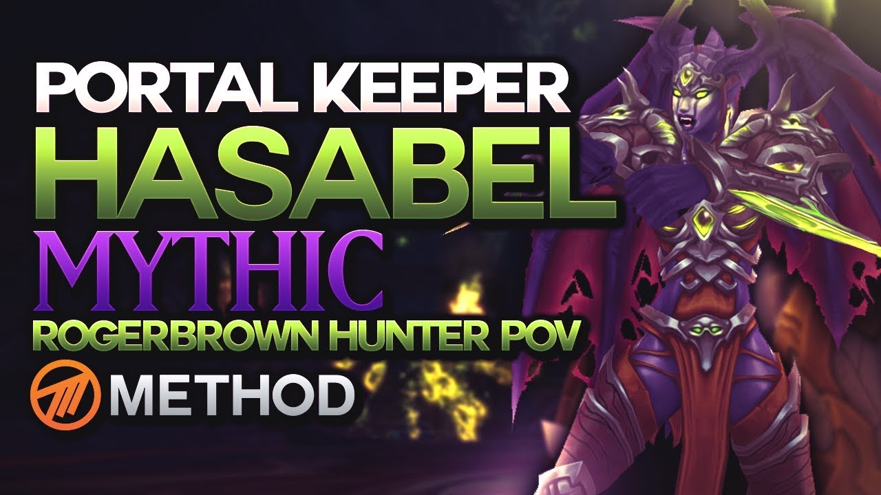 Mythic Portal Keeper Hasabel - Antorus the Burning Throne - Method Rogerbrown Hunter POV -