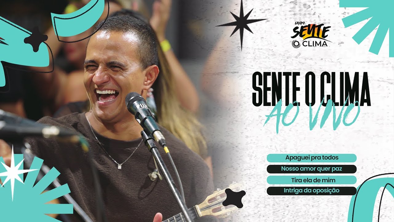Grupo Sente o Clima: Apaguei pra todos / Nosso amor quer paz / Tira ela de mim / Intriga da oposição