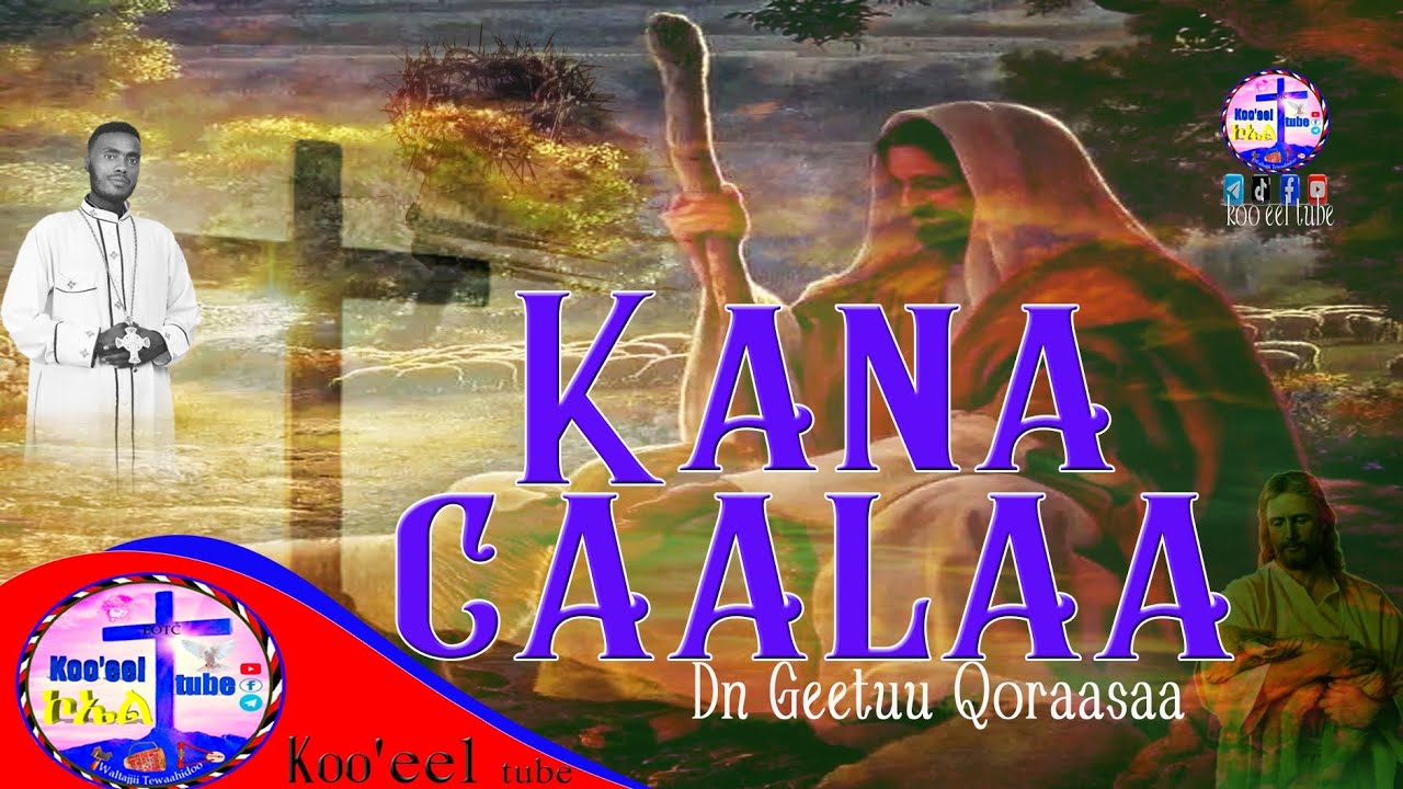 📌#new Kana Caalaa F/taa Dn  Geetuu Qoraasaa Faaruu Afaan Oromoo Haaraa