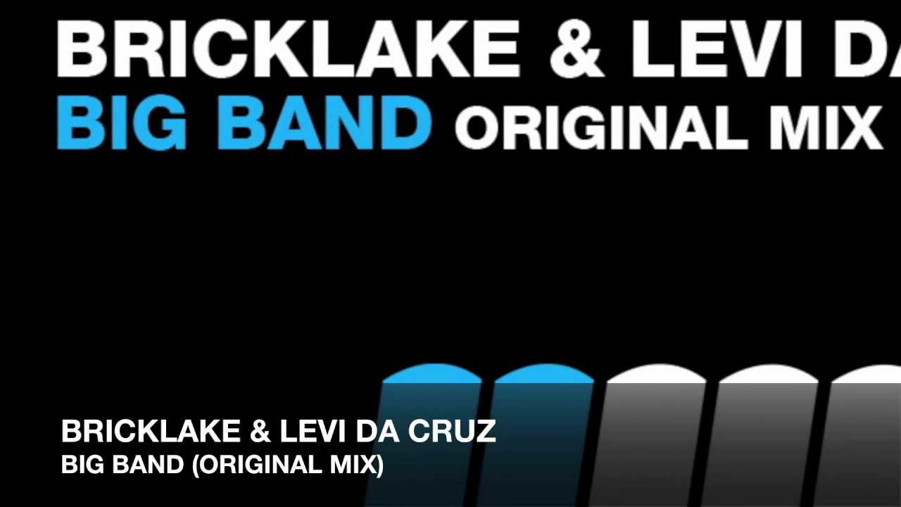 Bricklake & Levi Da Cruz - Big Band (Original Mix)