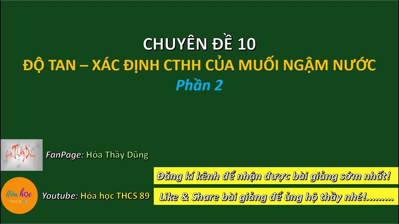 CHUYÊN ĐỀ 10 - ĐỘ TAN – XÁC ĐỊNH CTHH CỦA MUỐI NGẬM NƯỚC (P2) | ÔN THI HSG HÓA NĂM HỌC 2025-2026